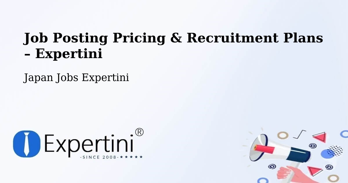 Job Posting Pricing & Recruitment Plans – Yokosuka Shi - Yokosuka Shi, Japan Jobs Expertini